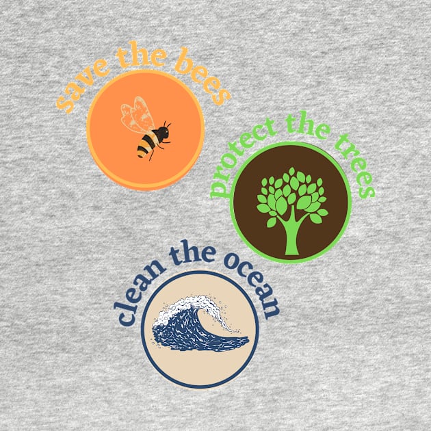 save the bees protect the trees clean the ocean Sticker by Pop-clothes